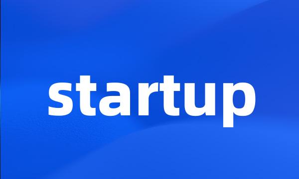 startup