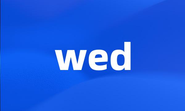 wed