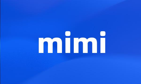 mimi