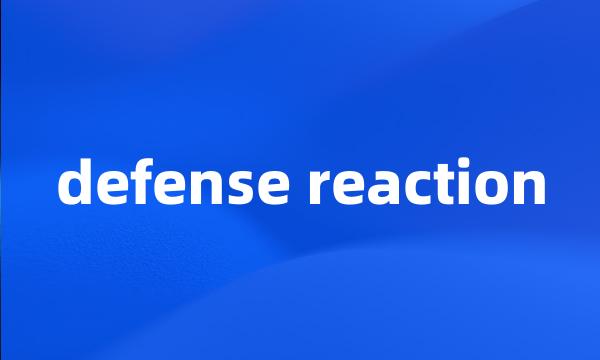 defense reaction