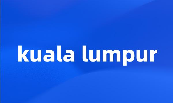 kuala lumpur