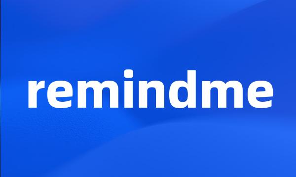 remindme