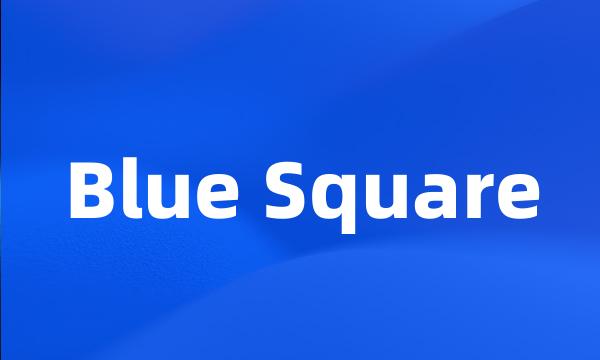 Blue Square