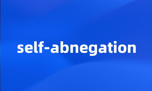 self-abnegation