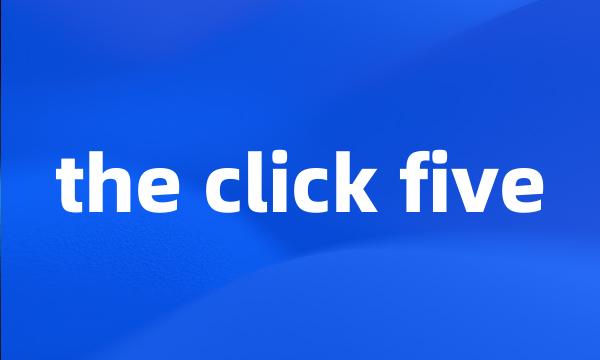 the click five