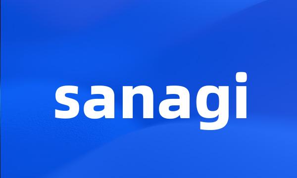 sanagi