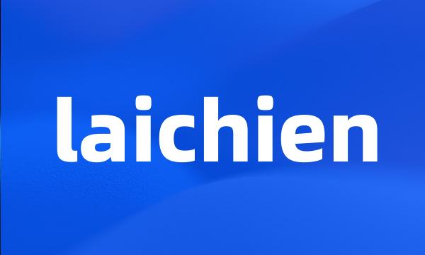 laichien