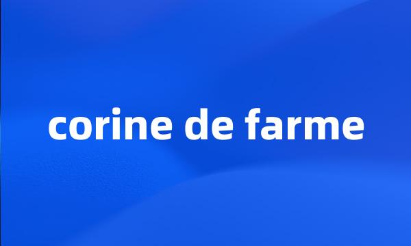 corine de farme