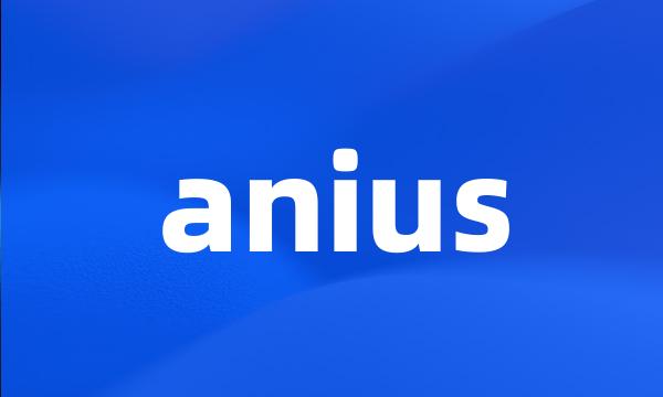 anius