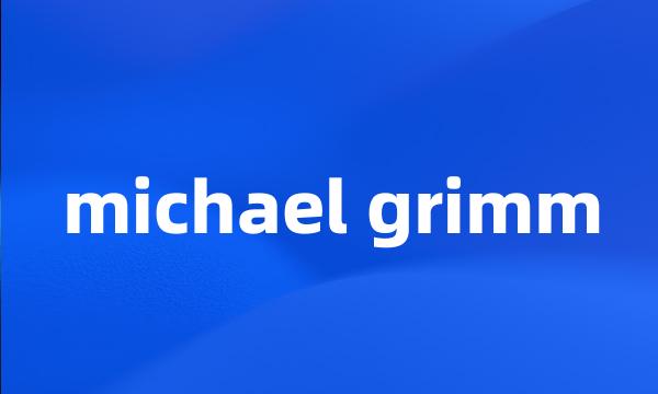 michael grimm