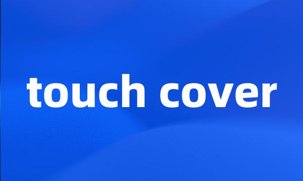 touch cover