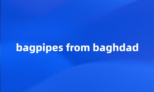 bagpipes from baghdad