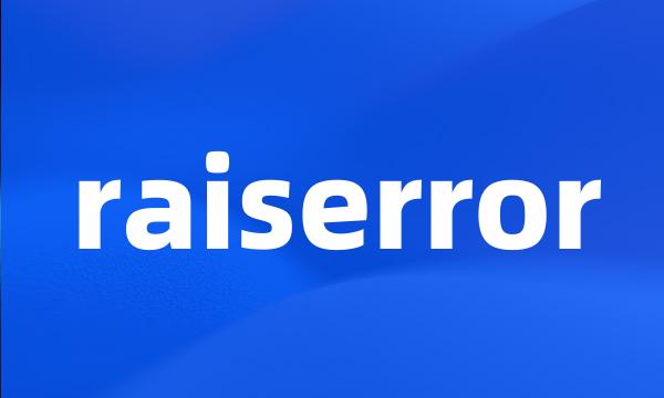 raiserror