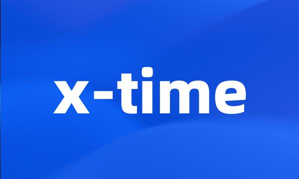 x-time