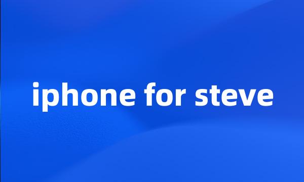 iphone for steve