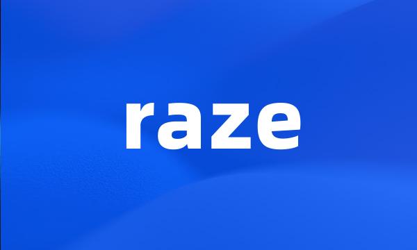 raze