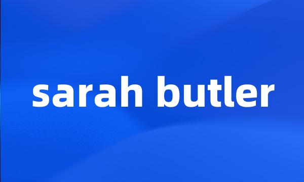 sarah butler