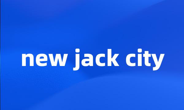 new jack city