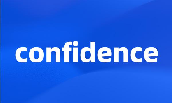 confidence