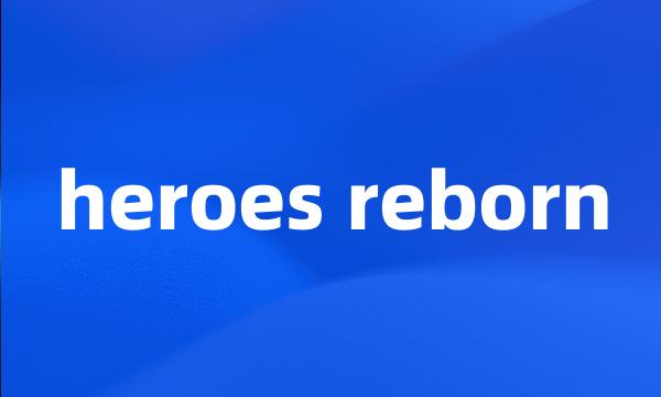 heroes reborn