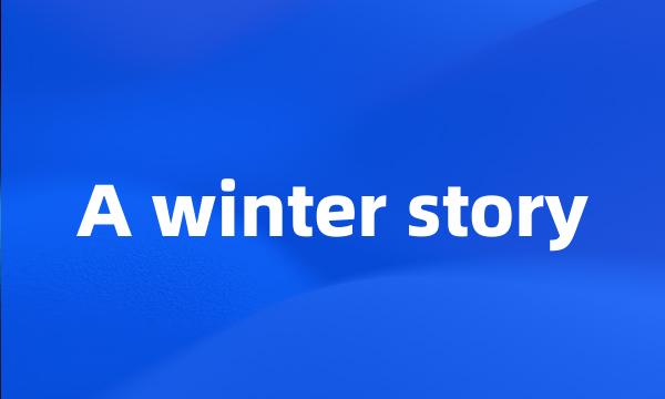 A winter story