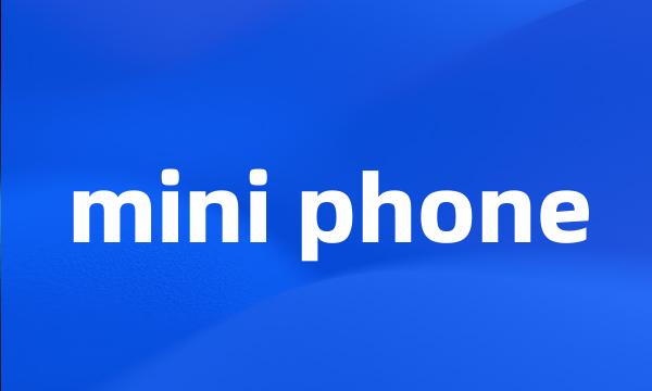 mini phone