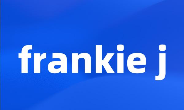 frankie j