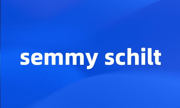 semmy schilt