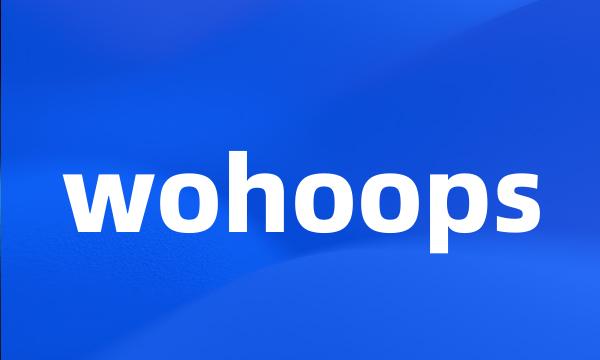 wohoops