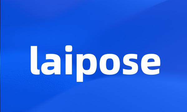 laipose