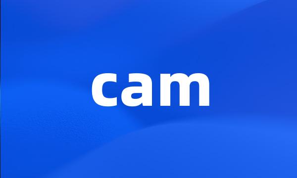 cam