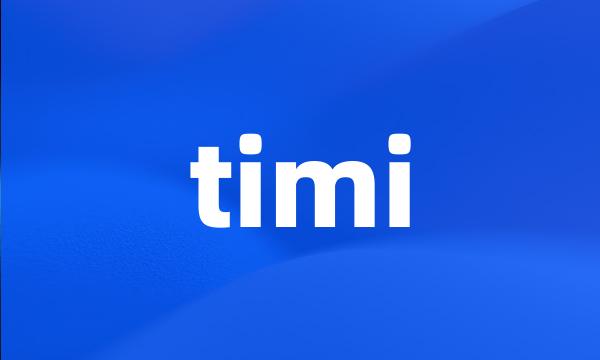 timi