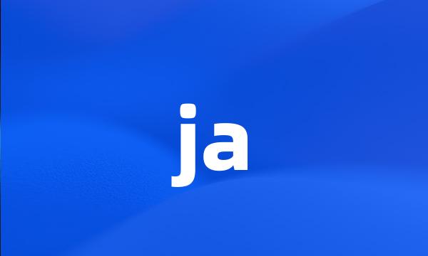 ja