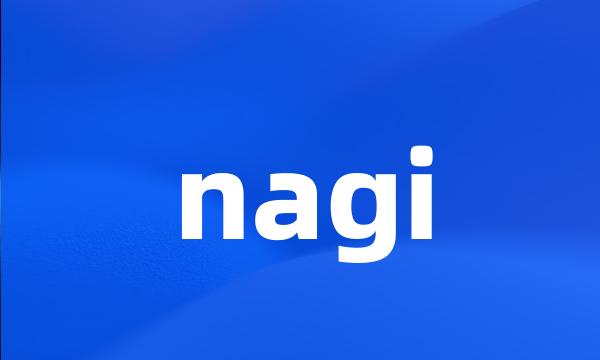 nagi