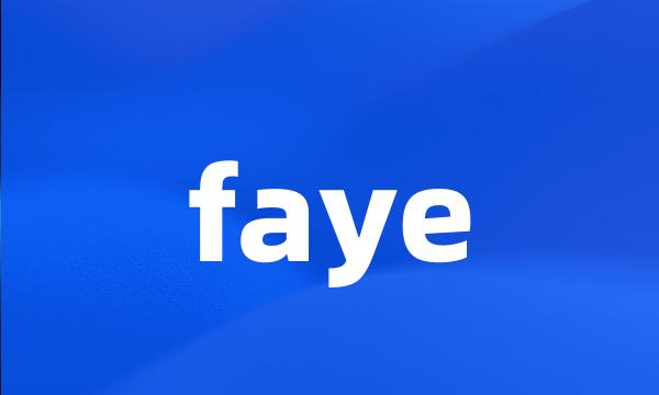 faye