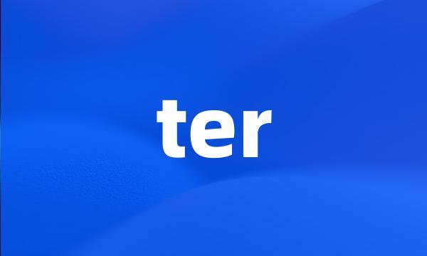 ter