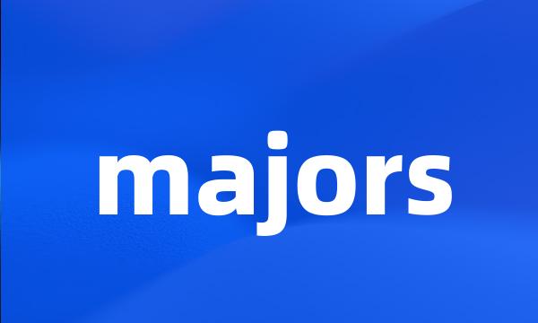 majors