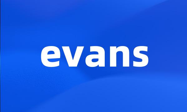 evans