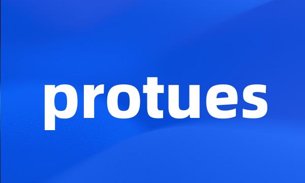 protues