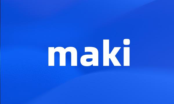 maki