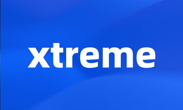 xtreme