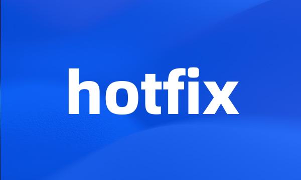 hotfix