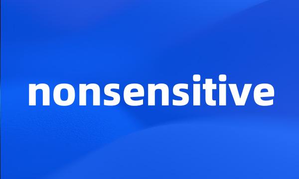 nonsensitive