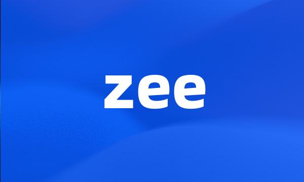 zee