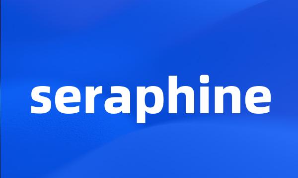 seraphine