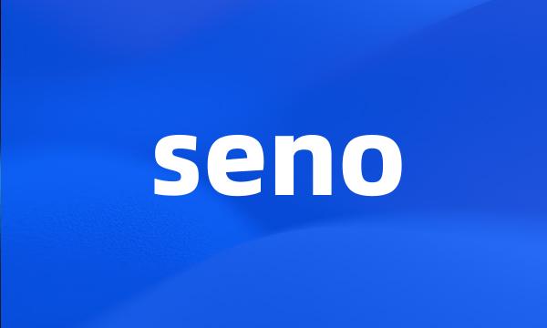 seno