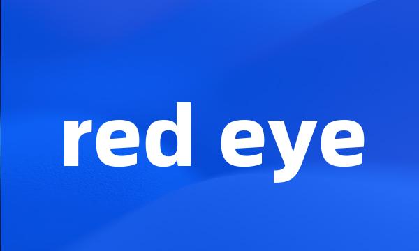 red eye