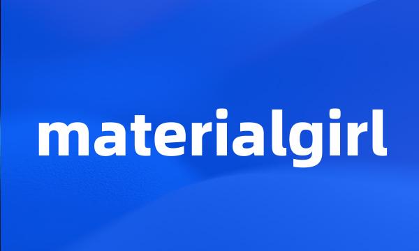 materialgirl