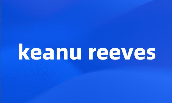 keanu reeves