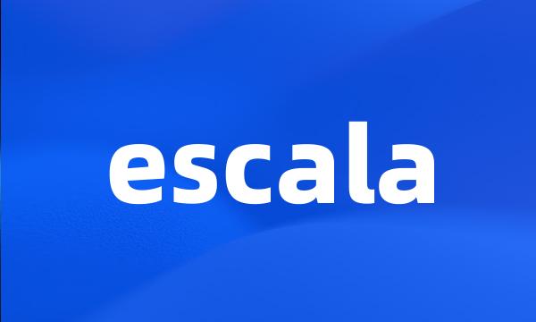 escala